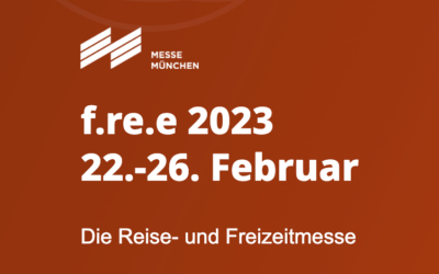 f.re.e | Die Reise- und Freizeitmesse vom 22. – 26.02.2023 in München